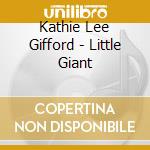 Kathie Lee Gifford - Little Giant cd