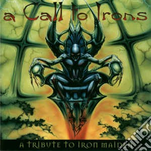 Call To Irons - Tribute To Iron Maiden cd musicale di Call To Irons