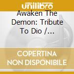 Awaken The Demon: Tribute To Dio / Various - Awaken The Demon: Tribute To Dio / Various cd