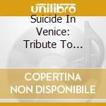 Suicide In Venice: Tribute To Suicidal Tendencies / Various cd
