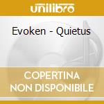 Evoken - Quietus cd musicale di Evoken