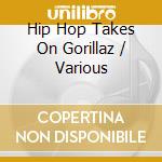 Hip Hop Takes On Gorillaz / Various cd