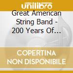 Great American String Band - 200 Years Of American Heritage cd