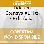 Pickin'on Countrys #1 Hits - Pickin'on Countrys #1 Hits cd