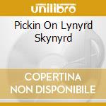 Pickin On Lynyrd Skynyrd cd