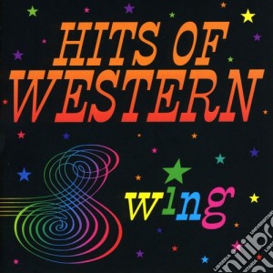Hits Of Western Swing / Various cd musicale di Hits Of Western Swing / Various