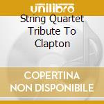 String Quartet Tribute To Clapton cd
