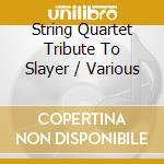 String Quartet Tribute To Slayer / Various cd