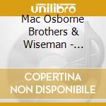 Mac Osborne Brothers & Wiseman - Osborne Brothers & Mac: Essential Bluegrass Album
