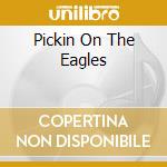 Pickin On The Eagles cd