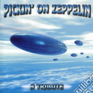 Pickin' On Zeppelin: A Tribute To Led Zeppelin / Various cd musicale