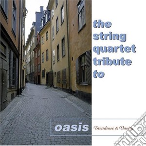 String Quartet Tribute To Oasis (The) / Various cd musicale