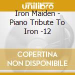 Iron Maiden - Piano Tribute To Iron -12 cd