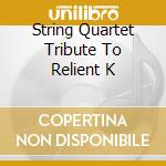 String Quartet Tribute To Relient K cd musicale