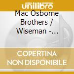Mac Osborne Brothers / Wiseman - Essential Bluegrass Album cd musicale di Mac Osborne Brothers / Wiseman