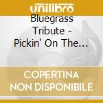 Bluegrass Tribute - Pickin' On The Dixie Chicks, Vol. 2 cd