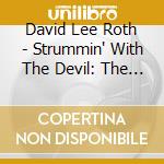 David Lee Roth - Strummin' With The Devil: The Southern Side Of Van Halen