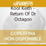 Kool Keith - Return Of Dr Octagon cd