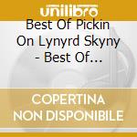 Best Of Pickin On Lynyrd Skyny - Best Of Pickin On Lynyrd Skyny cd