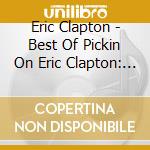 Eric Clapton - Best Of Pickin On Eric Clapton: Ultimate Bluegrass cd