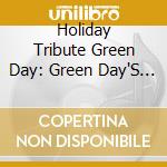 Holiday Tribute Green Day: Green Day'S Of cd