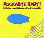 Rockabye Baby!: Lullaby Renditions Of Led Zeppelin / Various cd