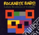 Rockabye Baby!: Lullaby Renditions Of Coldplay / Various cd