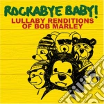 Rockabye Baby!: Lullaby Renditions Of Bob Marley / Various cd