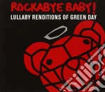 Rockabye Baby!: Lullaby Renditions Of Green Day / Various cd