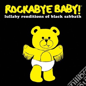 Rockabye Baby!: Lullaby Renditions Of Black Sabbath / Various cd musicale di Black Sabbath.=Trib=