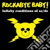 Rockabye Baby!: Lullaby Renditions Of Ac/Dc cd