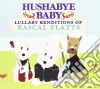Hushabye Baby - Lullaby Renditions Of Rascal Flatts cd