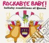 Rockabye Baby!: Lullaby Renditions Of Queen cd