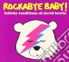 Rockabye Baby!: Lullaby Renditions Of David Bowie cd