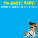 Rockabye Baby!: Lullaby Renditions Of Elvis Presley / Various cd