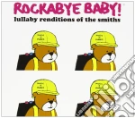 Rockabye Baby!: Lullaby Renditions Of The Smiths / Various cd
