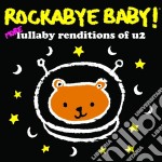 Rockabye Baby!: More Lullaby Renditions Of U2 / Various