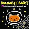 Rockabye Baby!: More Lullaby Renditions Of U2 / Various cd