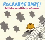 Rockabye Baby!: Lullaby Renditions Of Muse / Various cd