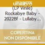 (LP Vinile) Rockabye Baby - 2022Bf - Lullaby Renditions Of Blink-182 (Yellow With Black Splatter) lp vinile