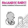 Rockabye Baby!: Lullaby Renditions Of Fleetwood Mac / Various cd