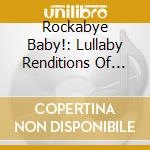 Rockabye Baby!: Lullaby Renditions Of Sublime cd