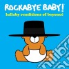 Rockabye Baby!: Lullaby Renditions Of Beyonce' / Various cd