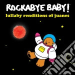 Rockabye Baby! - Lullaby Renditions Of Juanes cd