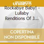 Rockabye Baby! - Lullaby Renditions Of J Balvin cd