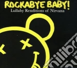 Rockabye Baby!: Lullaby Renditions Of Nirvana / Various cd