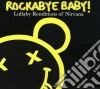 Rockabye Baby!: Lullaby Renditions Of Nirvana / Various cd