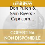 Don Pullen & Sam Rivers - Capricorn Rising cd