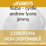 Nuba - cyrille andrew lyons jimmy cd