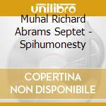 Muhal Richard Abrams Septet - Spihumonesty cd